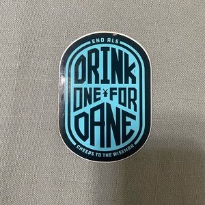 Dutch Bros Drink One For Dane Sticker